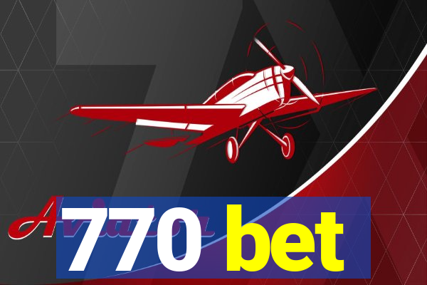 770 bet